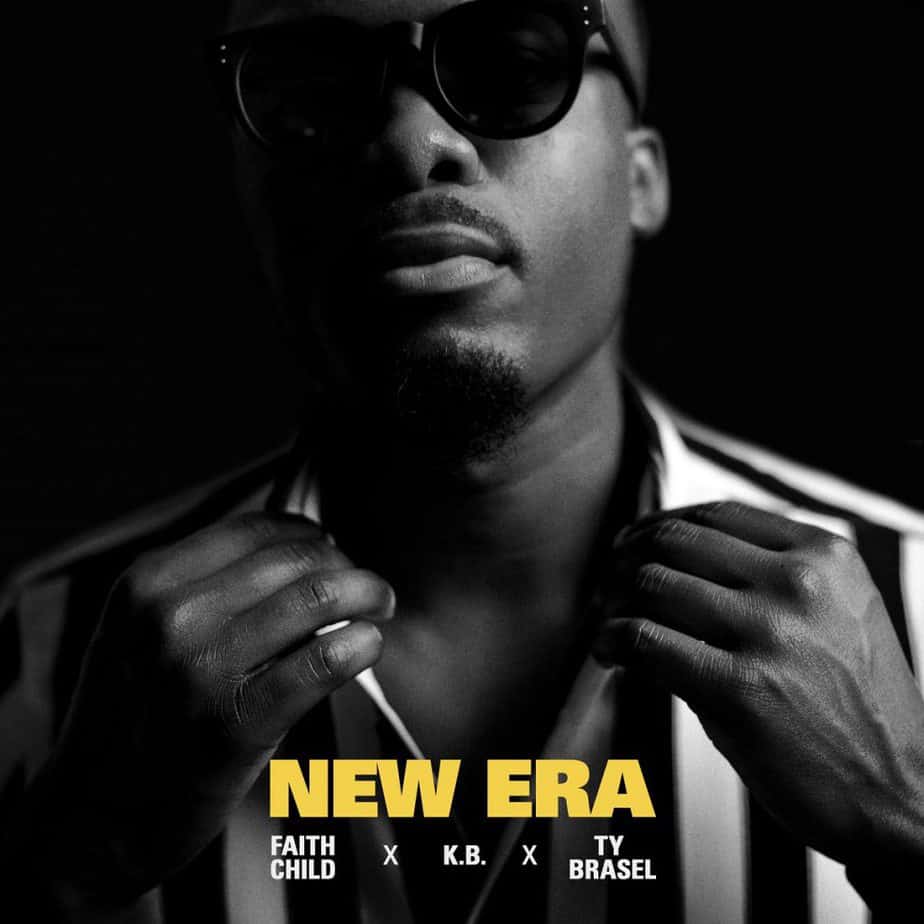 Faith Child  “New Era” Feat. KB And Ty Brasel | @faithchildmusic @kb_hga @ty_brasel @trackstarz
