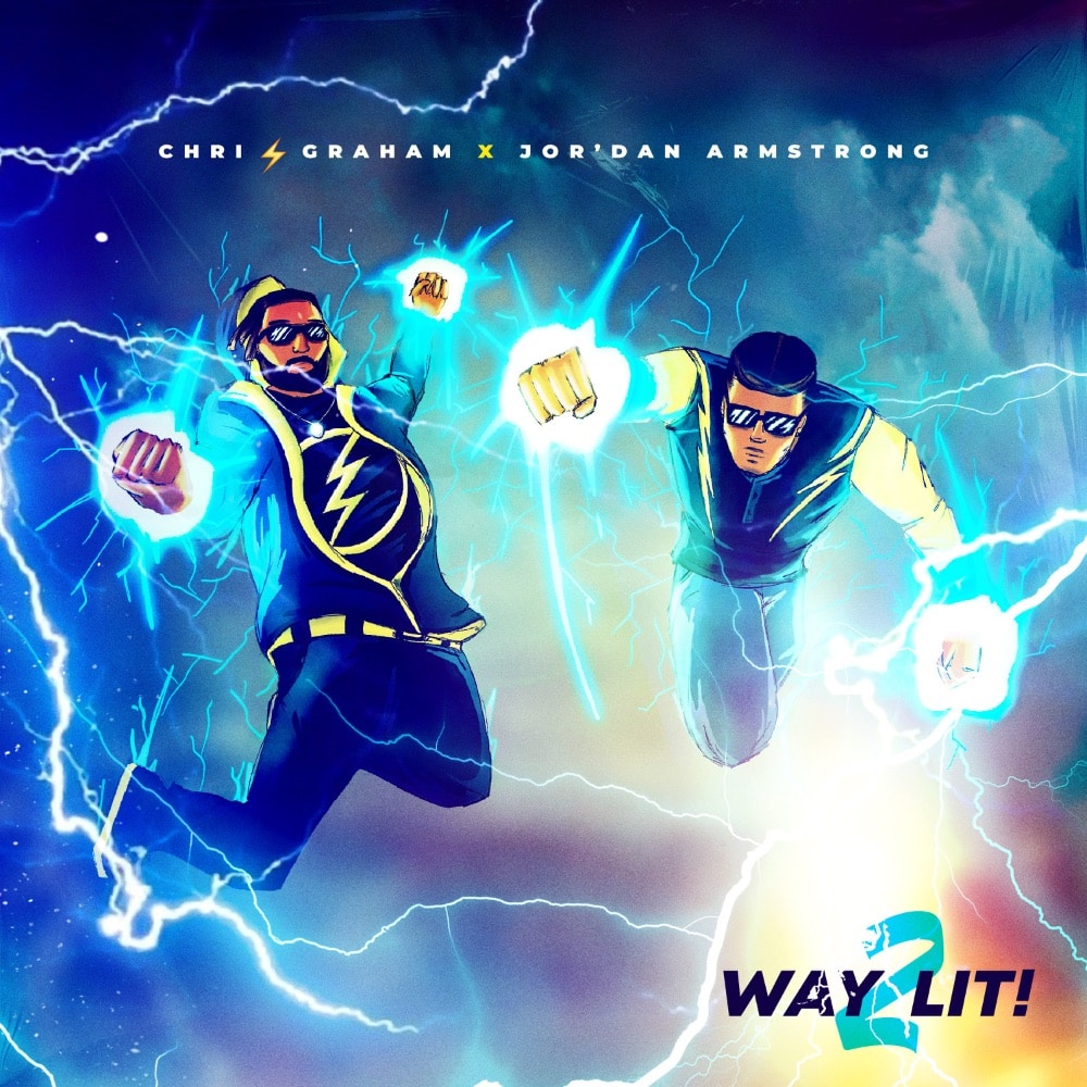 The Perfect Duo, Chris Graham And Jor’dan Armstrong Team Up For “Way 2 Lit!” | @iamchrisgraham @trackstarz