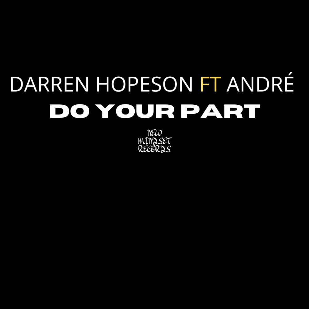 New Song Alert | Do Your Part | Darren Hopeson Feat. André