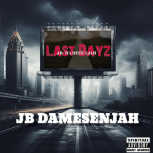 Album Review | JB Damesenjah | Last Dayz